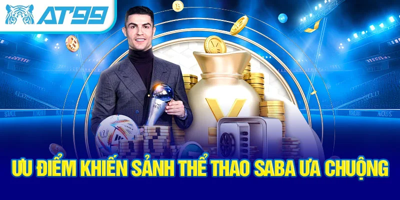 uu-diem-khien-sanh-the-thao-saba-ua-chuong